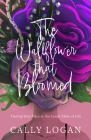 The Wallflower That Bloomed: Finding Your Place at the Lunch Table of Life Cover Image