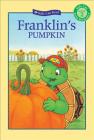 Franklin's Pumpkin (Kids Can Read) By Sharon Jennings (Adapted by), Robert Penman (Adapted by), Sasha McIntyre (Adapted by), Jelena Sisic (Adapted by) Cover Image