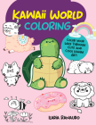 Kawaii World Coloring: Color your way through cute and cool kawaii art! (Manga Coloring) By Ilaria Ranauro Cover Image