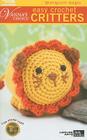 Easy Crochet Critters: 10 Amigurumi Designs (Vanna's Choice) By Leisure Arts (Manufactured by) Cover Image