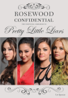 Rosewood Confidential: The Unofficial Companion to Pretty Little Liars Cover Image