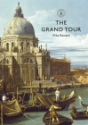 The Grand Tour (Shire Library) By Mike Rendell Cover Image