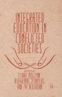 Integrated Education in Conflicted Societies By M. Zembylas (Editor) Cover Image