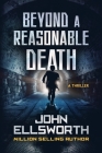 Beyond a Reasonable Death: Thaddeus Murfee Legal Thriller By John Ellsworth Cover Image