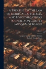 A Treatise on the law of Mortgages, Pledges, and Hypothecations. Founded on Coote's Law of Mortgages; Volume 2 By Richard Holmes Coote, Leopold George Gordon Robbins Cover Image