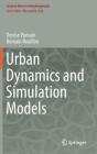 Urban Dynamics and Simulation Models (Lecture Notes in Morphogenesis) By Denise Pumain, Romain Reuillon Cover Image