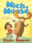 Mich & Moose: Sticky Business By Vince Cleghorne Cover Image