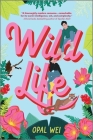 Wild Life By Opal Wei Cover Image