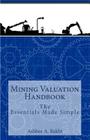 Mining Valuation Handbook: The Essentials Made Simple Cover Image