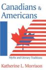 Canadians and Americans: Myths and Literary Traditions Cover Image