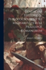 Syntagma Historico-philologicum De Re Militari Veterum, Praecipue Romanorum By Johann C. Kiesewetter Cover Image