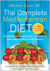 The Complete Mediterranean Diet: Everything You Need to Know to Lose Weight and Lower Your Risk of Heart Disease... with 500 Delicious Recipes Cover Image