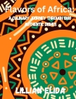 Flavors of Africa: A Culinary Journey through 1000 Authentic Dishes Cover Image