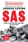SAS: An Illustrated History of the SAS During the Second World War By Joshua Levine Cover Image