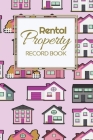 Rental Property Record Book: Rental Property Landlord Income Maintenance Management Tracker Record Book By California MM Cover Image
