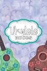 Ukulele Notes: Ukulele Tabs Paper with Guitar Chords 120 Sheets 6 X 9 in By Casa Musical Journals Cover Image
