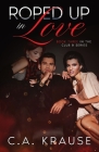 Roped Up In Love By C. a. Krause Cover Image