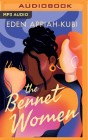 The Bennet Women By Eden Appiah-Kubi, L. Morgan Lee (Read by) Cover Image