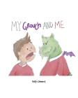My Grouch and Me By Kelly Clement Cover Image