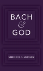 Bach & God By Michael Marissen Cover Image