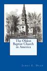 The Oldest Baptist Church in America By James E. Dean Cover Image
