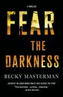Fear the Darkness: A Novel (Brigid Quinn Series #2) Cover Image