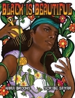 Black is Beautiful Coloring Book By Scribe Sayar, Kara Brooks (Illustrator), Moses Nyuiadzi (Designed by) Cover Image