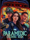 Paramedic Coloring Book: Medical Emergencies Coloring Book With Beautiful Illustrations For Color & Relaxation Cover Image