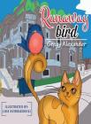 Runaway bird By Alexander Gregy, Kiester Lekha (Editor), Kvirikashvili Lika (Illustrator) Cover Image