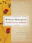 William Shakespeare Complete Works By William Shakespeare, Jonathan Bate (Editor), Eric Rasmussen (Editor) Cover Image