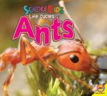 Ants (Science Kids: Life Cycles) Cover Image