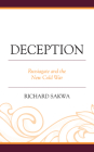 Deception: Russiagate and the New Cold War By Richard Sakwa Cover Image
