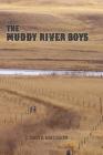 The Muddy River Boys: Dakota Tales Cover Image