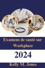 Examens de santé sur Workplace 2024 Cover Image