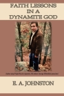 Faith Lessons in a Dynamite God: Four Days on the Mountain Cover Image