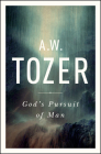 God's Pursuit of Man: Tozer's Profound Prequel to The Pursuit of God Cover Image