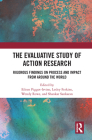 The Evaluative Study of Action Research: Rigorous Findings on Process and Impact from Around the World By Eileen Piggot-Irvine (Editor), Lesley Ferkins (Editor), Wendy Rowe (Editor) Cover Image