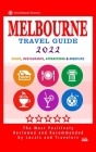 Melbourne Travel Guide 2022: Shops, Arts, Entertainment and Good Places to Drink and Eat in Melbourne, Australia (Travel Guide 2022) By Arthur W. Groom Cover Image