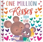 One Million Kisses: Padded Board Book By IglooBooks, Benedetta Capriotti (Illustrator) Cover Image