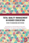 Total Quality Management in Higher Education: Study of Engineering Institutions By Sayeda Begum, Chandrasekharan Rajendran, Prakash Sai L Cover Image