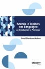 Sounds in Dialects and Languages: An Introduction to Phonology By Prafull Dhondopant Kulkarni Cover Image
