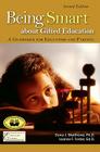 Being Smart about Gifted Education: A Guidebook for Educators and Parents (2nd Edition) By Dona J. Matthews, Joanne Foster Cover Image