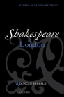 Shakespeare and London (Oxford Shakespeare Topics) Cover Image