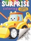 Surprise Coloring Things That Go: Interactive Coloring Book that Reveals Hidden Images By IglooBooks, Hannah Wood (Illustrator), Gareth Williams (Illustrator) Cover Image