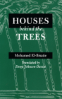 Houses behind the Trees By Mohamed El-Bisatie, Denys Johnson-Davies (Translated by) Cover Image