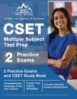 CSET Multiple Subject Test Prep: 2 Practice Exams and CSET Study Book [Includes Detailed Answer Explanations] By J. M. Lefort Cover Image