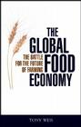 The Global Food Economy: The Battle for the Future of Farming Cover Image