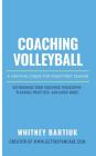 Coaching Volleyball: A Survival Guide for Your First Season By Whitney Bartiuk Cover Image