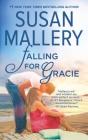 Falling for Gracie: A Romance Novel By Susan Mallery Cover Image