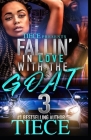 Falling In Love With The Goat 3: An Urban Fiction Love Story By Tiece Cover Image